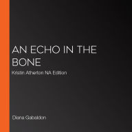 An Echo in the Bone: Kristin Atherton NA Edition