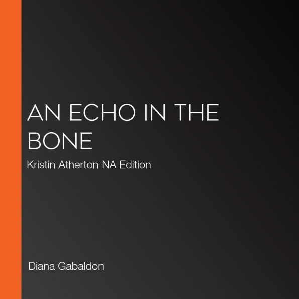 An Echo in the Bone: Kristin Atherton NA Edition