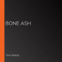 Bone Ash
