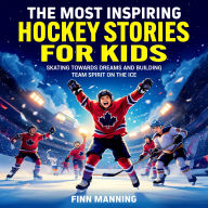 The Most Inspiring Hockey Stories for Kids