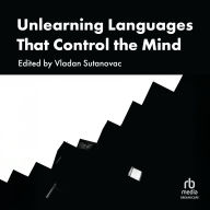 Unlearning Languages That Control the Mind