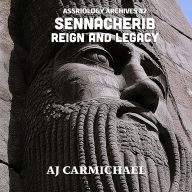 Sennacherib, Reign and Legacy
