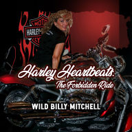 Harley Heartbeats: The Forbidden Ride