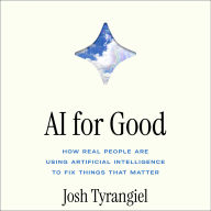 AI For Good: How Real People Are Using Artificial Intelligence to Fix Things That Matter