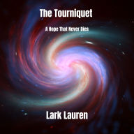The Tourniquet: A Hope That Never Dies (Abridged)