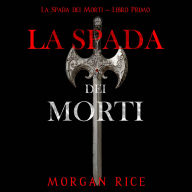 La Spada dei Morti (La Spada dei Morti - Libro Primo): Narration par une voix synthétisée