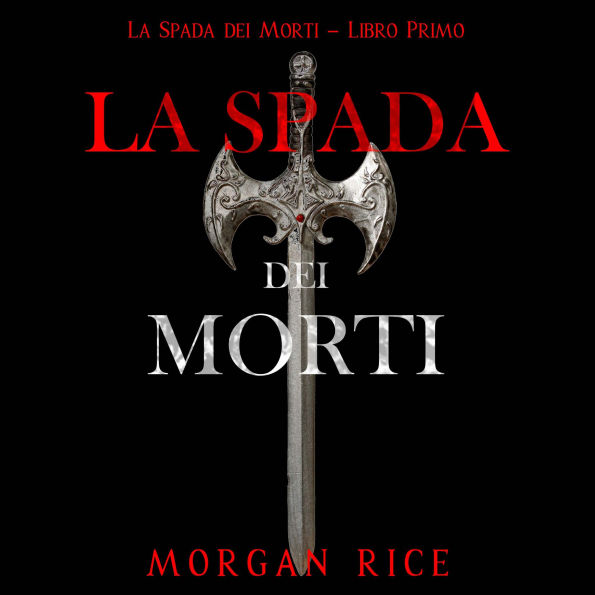 La Spada dei Morti (La Spada dei Morti - Libro Primo): Narration par une voix synthétisée