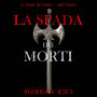 La Spada dei Morti (La Spada dei Morti - Libro Primo): Narration par une voix synthétisée