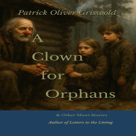 A Clown for Orphans & Other Short Stories
