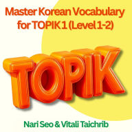 Master Korean Vocabulary for TOPIK 1 (Level 1-2): Learn Essential Words for the Exam