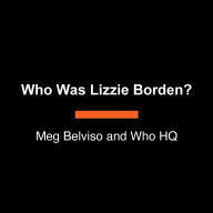 Who Was Lizzie Borden?