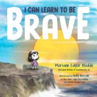 I Can Learn to Be Brave