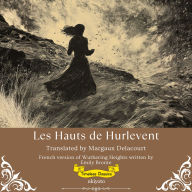 Les Hauts de Hurlevent French Version of Wuthering Heights