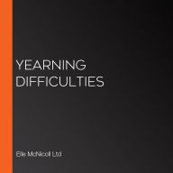 Yearning Difficulties