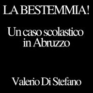 La bestemmia! - Un caso scolastico in Abruzzo