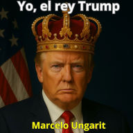 Yo, el rey Trump