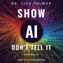 Show AI - Don't Tell It: Build Buy-In with Visual Storytelling