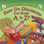 How Do Dinosaurs Go from A-Z?