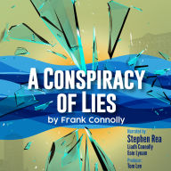 A Conspiracy of Lies: A Political Thriller - The Dublin Bombings, 1974.