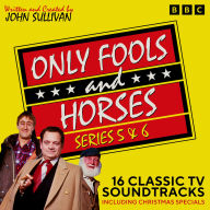 Only Fools and Horses: Series 5 & 6: 16 Classic TV Soundtracks including Christmas specials