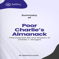 Summary of Poor Charlie's Almanack: The Essential Wit and Wisdom of Charles T. Munger (Abridged)