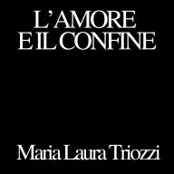 L'amore e il confine