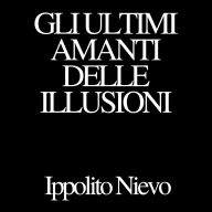 Gli ultimi amanti delle illusioni