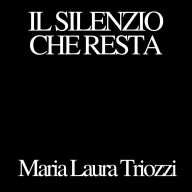 Il silenzio che resta
