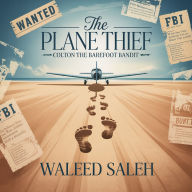 The Plane Thief: Colton the Barefoot Bandit