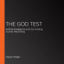 The God Test: Artificial Intelligence and Our Coming Cosmic Reckoning