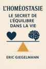 L'Homéostasie, Le Secret de l'Équilibre dans la Vie