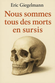 Nous sommes tous des morts en sursis