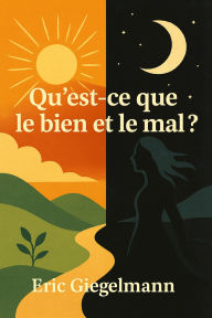 Qu'est ce que le bien et le mal