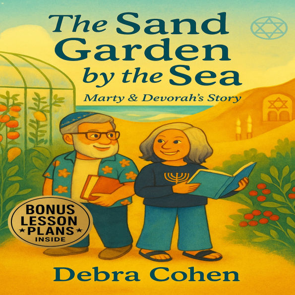 The Sand Garden by the Sea: Marty and Devorah's Story