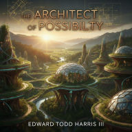 The Architect of Possibility