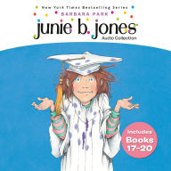 Junie B. Jones Audio Collection: Books 17-20: Graduation Girl; First Grader (at last!); Boss of Lunch; Toothless Wonder