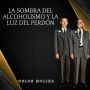 La Sombra del Alcoholismo y la Luz del Perdón: Experiencias AA