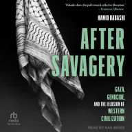 After Savagery: Gaza, Genocide, and the Illusion of Western Civilization