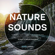 Nature Sounds: Forest Rain, Ocean Waves, Jungle Ambience, and Campfire Crackles for Deep Sleep, Meditation, Focus, and Emotional Healing - 15 Hours of Natural Relaxation