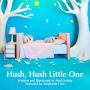 Hush, Hush Little One