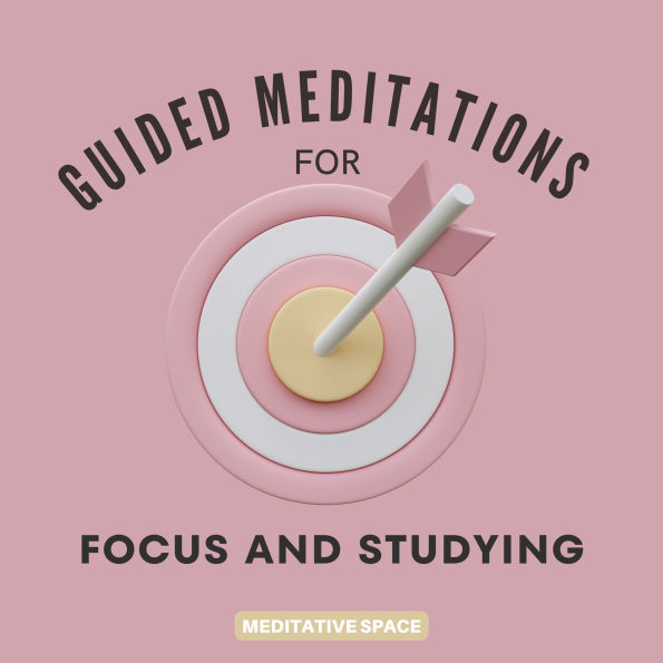 Guided Meditations for Focus and Studying