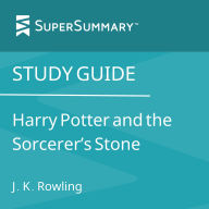 Study Guide: Harry Potter and the Sorcerer's Stone by J. K. Rowling (SuperSummary)