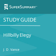 Study Guide: Hillbilly Elegy by J.D. Vance (SuperSummary)