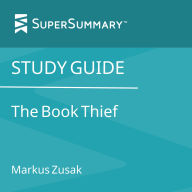 Study Guide: The Book Thief by Markus Zusak (SuperSummary)