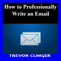 How to Professionally Write an Email