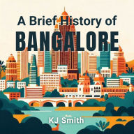 A Brief History of Bangalore