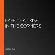 Eyes That Kiss in the Corners