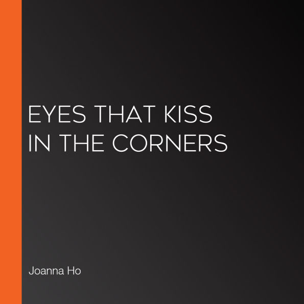 Eyes That Kiss in the Corners