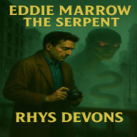 Eddie Marrow: The Serpent: (Eddie Marrow Mysteries, Vol. 3)