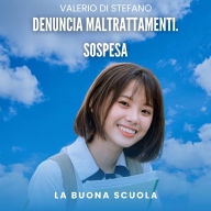 Denuncia maltrattamenti. Sospesa.